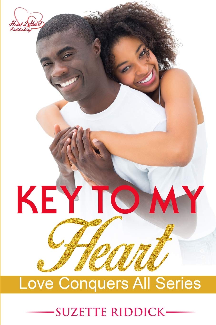 Key To My Heart: Book 3 (Love Conquers All)